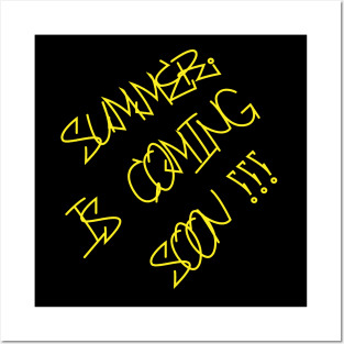 SUMMER IS COMING SOON!!! Posters and Art